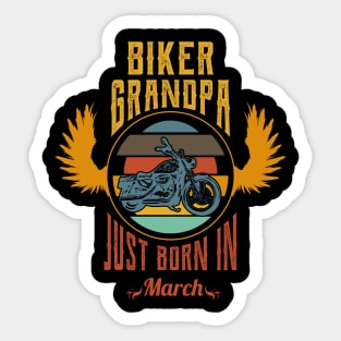 Biker grandpa just born in march Sticker